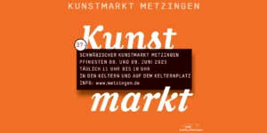 Grafik 37. Schwäbischer Kunstmarkt Metzingen in weißer Schrift auf orangenem Hintergrund